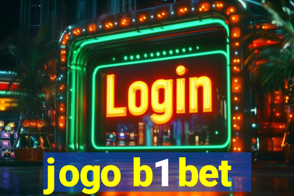 jogo b1 bet